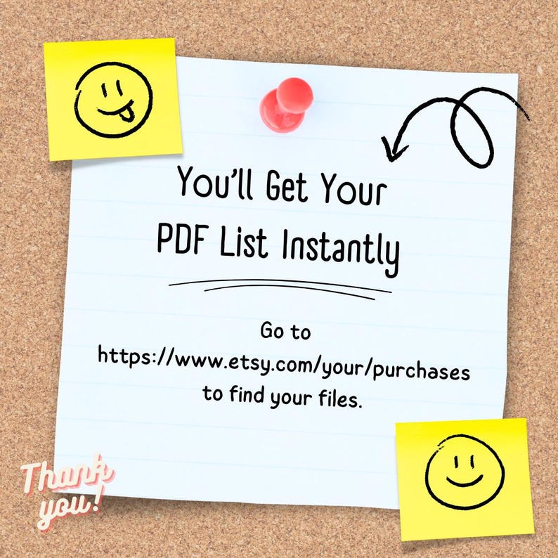 Może przedstawiać: Biała kartka papieru przypięta do korkowej tablicy czerwoną pinezką. Na notatce widnieje napis "You'll Get Your PDF List Instantly" i podany jest adres URL do znalezienia plik&oacute;w. Obecne są r&oacute;wnież ż&oacute;łte karteczki samoprzylepne z emotikonami.