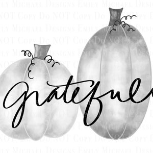 Grateful Pumpkins PNG Black and White Pumpkin Sublimation Art Digital Download for Fall Hand Lettered Hand Drawn