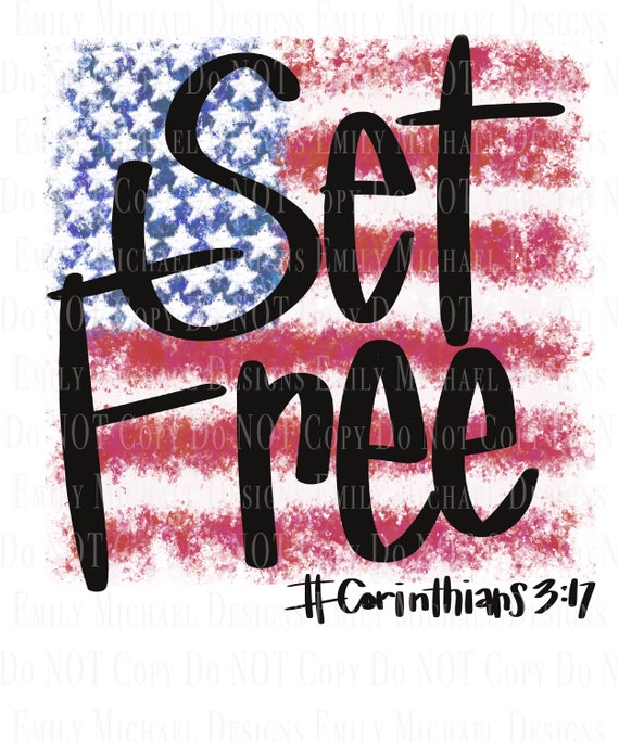 Set Free American Flag Digital Download PNG Freedom Flag Image Flag Sublimation Fourth of July Flag Image Free PNG Flag