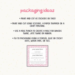 May include: A pink and white printable packaging label with the text "your name here" and "your bake here". The label includes instructions for packaging baked goods, such as using a hole punch, bakers twine, and a stapler.