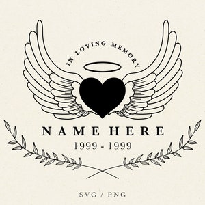 IN LOVING MEMORY - Memorial Svg, Angel Svg, Funeral Svg, Commercial Use Svg, Cricut Memorial, Loved One Png, Loss Svg, Faith Svg