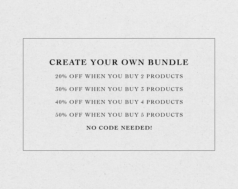 May include: A white text box with a black border on a textured white background. The text reads "CREATE YOUR OWN BUNDLE" and lists discounts for buying multiple products: "20% OFF WHEN YOU BUY 2 PRODUCTS", "30% OFF WHEN YOU BUY 3 PRODUCTS", "40% OFF WHEN YOU BUY 4 PRODUCTS", "50% OFF WHEN YOU BUY 5 PRODUCTS", and "NO CODE NEEDED!"