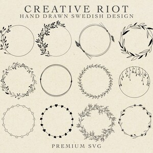 May include: A collection of hand-drawn circular wreath designs with botanical and heart-shaped elements. The wreaths are black and white, with varying leaf and floral patterns. The text "CREATIVE RIOT HAND DRAWN SWEDISH DESIGN PREMIUM SVG" is at the top and bottom.