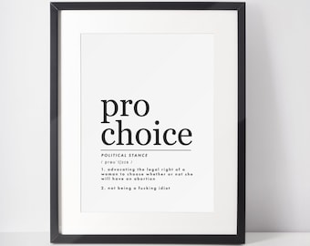 Pro Choice Definition Print | Feminist Wall Art (Digital Download)