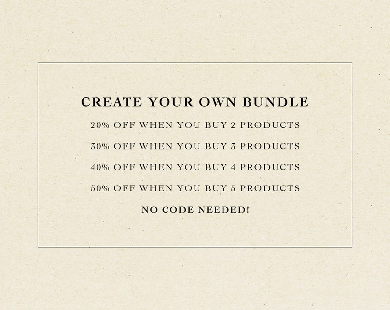 May include: Text graphic on a beige background with the text "CREATE YOUR OWN BUNDLE" and a list of discounts for buying multiple products. The text reads: "20% OFF WHEN YOU BUY 2 PRODUCTS", "30% OFF WHEN YOU BUY 3 PRODUCTS", "40% OFF WHEN YOU BUY 4 PRODUCTS", "50% OFF WHEN YOU BUY 5 PRODUCTS", and "NO CODE NEEDED!"