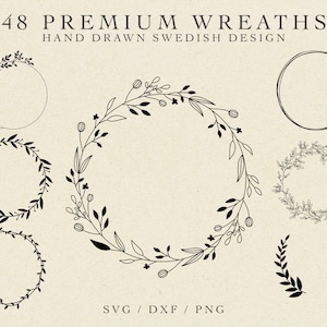 May include: A collection of 48 premium wreaths in black, hand-drawn with a Swedish design. The wreaths feature various botanical designs, including leaves, flowers, and circular frames. The image includes the text "SVG / DXF / PNG".