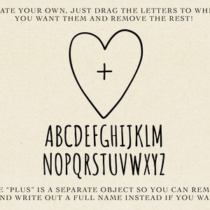 May include: A printable craft activity for creating a personalized heart with a plus sign. The image shows a heart outline with a plus sign inside and a full alphabet of letters below. The text reads "Create your own, just drag the letters to where you want them and remove the rest! (The "plus" is a separate object so you can remove it and write out a full name instead if you want!)"