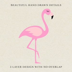 May include: A pink flamingo with closed eyes and a black beak, standing on one leg. The flamingo is on a beige background with the text "BEAUTIFUL HAND DRAWN DETAILS" and "3 LAYER DESIGN WITH NO OVERLAP".