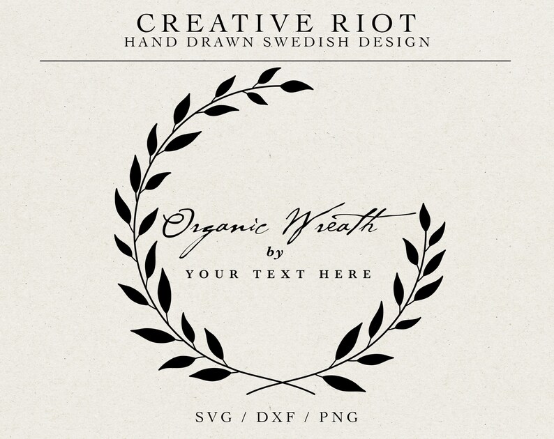May include: Black and white illustration of a wreath made of leaves. The text "Organic Wreath by YOUR TEXT HERE" is written below the wreath.