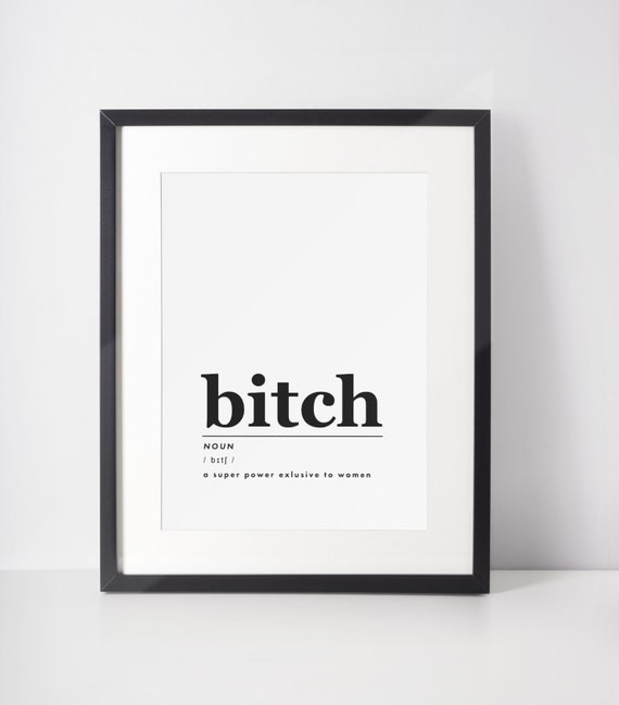 Bitch Definition Wall Art | Definition Print | Printable Definition Bitch |  Fun Wall Art | Feminist Wall Decor