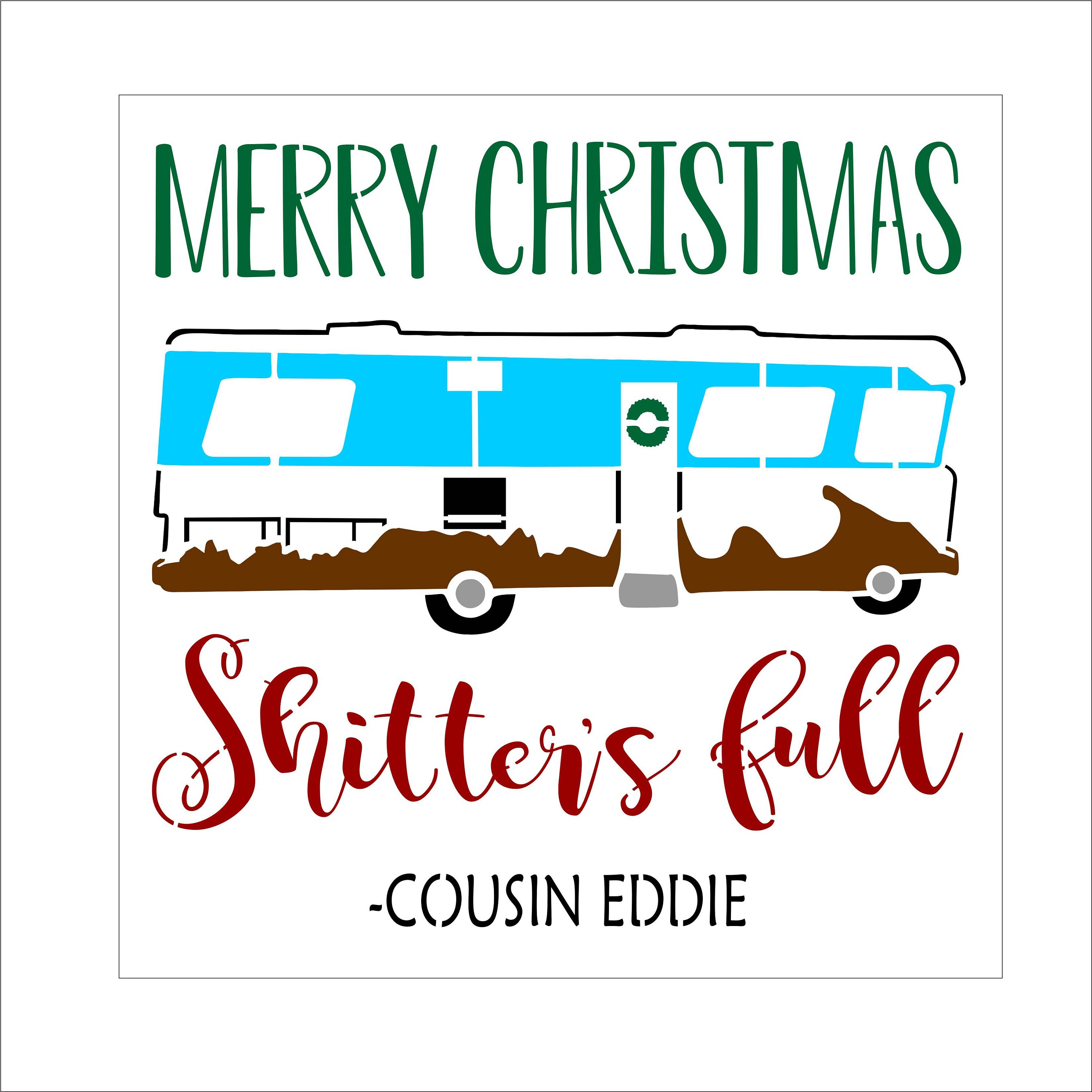 Merry Christmas Shitter S Full Cousin Eddie Reusable Etsy