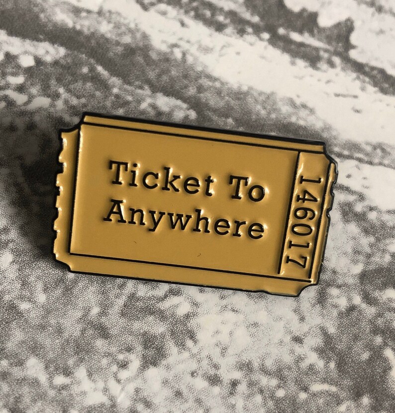 TICKET TO ANYWHERE Novelty Retro Pin Badge Positivity Gift!