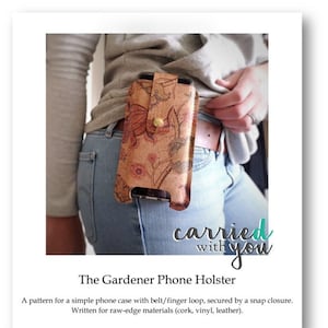 Gärtner Handytasche PDF Schnittmuster - Beinhaltet SVG-Dateien - Carrie(d) with You