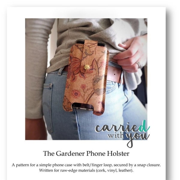 Gardener Phone Holster PDF Sewing Pattern - Includes SVG Files - Carrie(d) with You