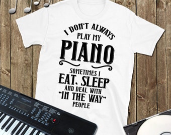 Piano T-shirt, Piano Shirt, Pianist Gift, Piano Teacher Gift, Music Tshirt, Piano Player Gift, Pianist T Shirt, Piano Lover, Musician Shirt