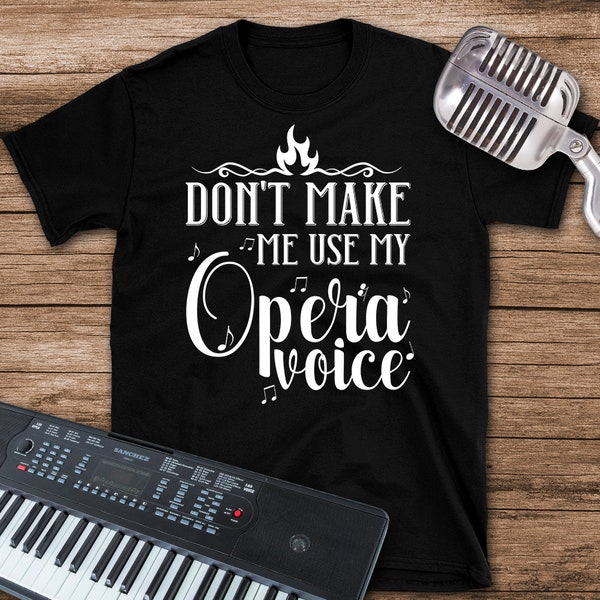 Opera Voice Shirt, Opera Shirt, Singer Shirt, Opera Gift, Opera Singer Shirt, Opera Singer Gift, Funny Choir Shirt, Choir Gift