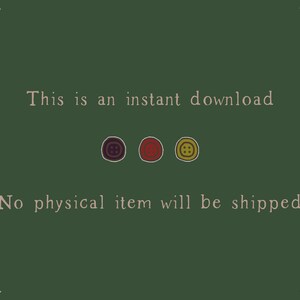 May include: Text on a green background that reads "This is an instant download. No physical item will be shipped." There are three buttons below the text, one purple, one red, and one yellow.