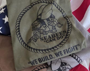 United States Navy Seabees Tee | We Build We Fight | Military Apparel | Construction Battalion Tribute | Military Pride | Gift with Purchase