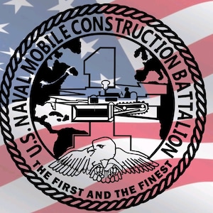 May include: Black and white emblem with a rope border. The emblem features a globe, a construction vehicle, an eagle, and the text "U.S. NAVAL MOBILE CONSTRUCTION BATTALION THE FIRST AND THE FINEST".