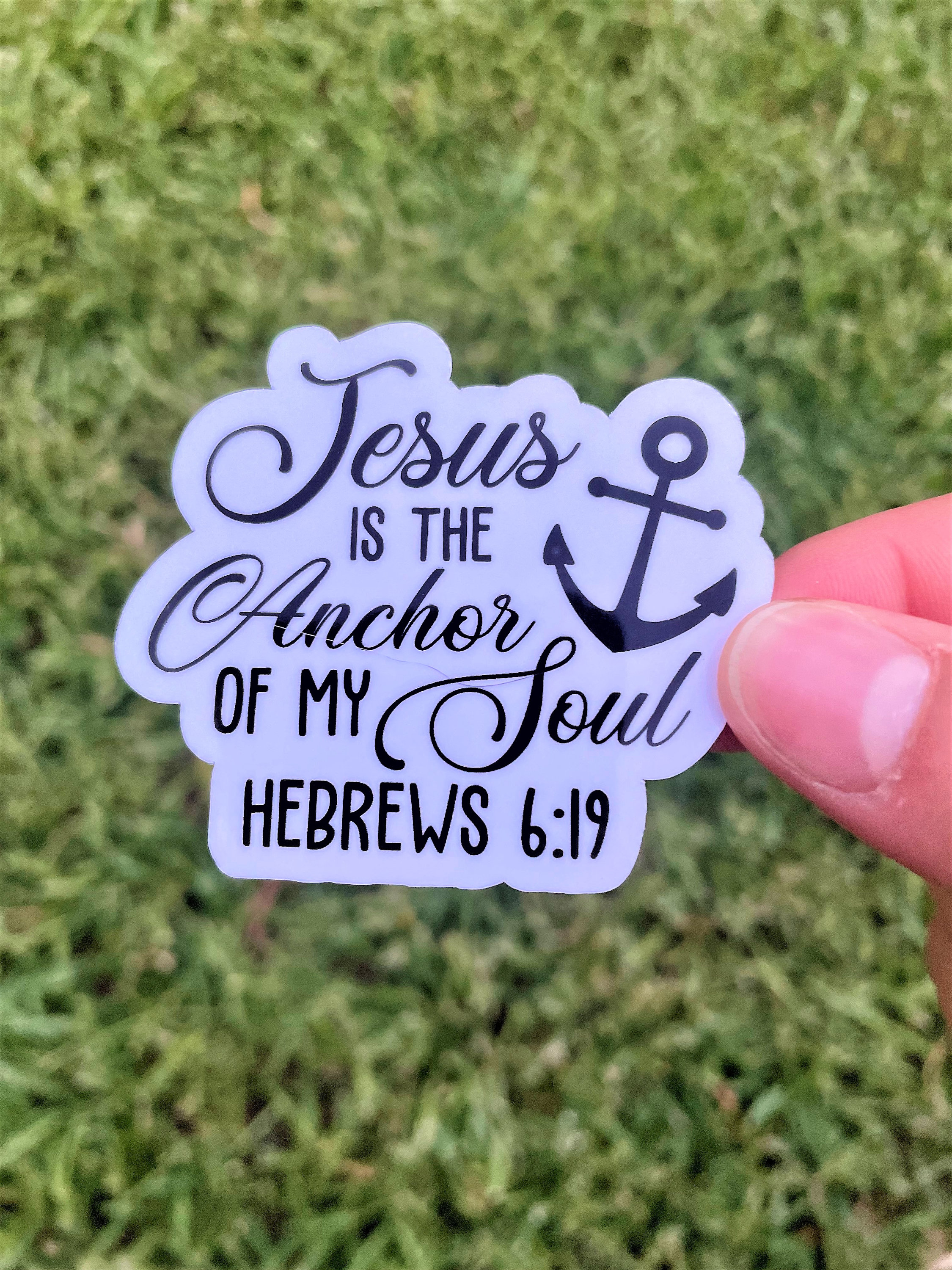 Jesus is the Anchor of My Soul | Bible Verse Sticker | Black and White ...