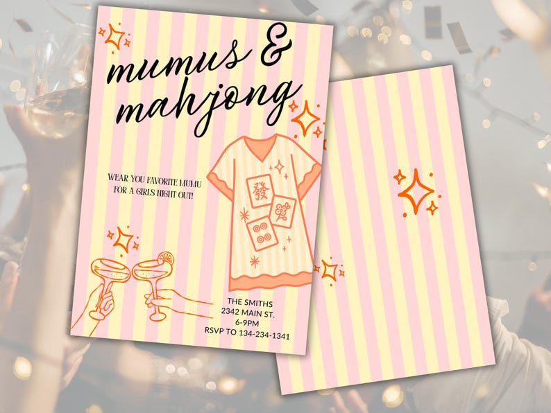 May include: Invitation card with a pink and yellow striped background. The text "mumus & mahjong" is in a stylish font. The card features a drawing of a mumu dress and mahjong tiles. The text "WEAR YOU FAVORITE MUMU FOR A GIRLS NIGHT OUT!" is also included.