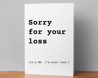 Funny Printable Going Away Card for Coworker or Boss - Sarcastic Coworker Goodbye Card - Sorry for your Loss - 5x7 Printable Card