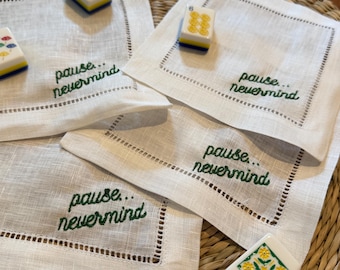 Mahjong Embroidered Cocktail Napkins - Pause Nevermind - Mahjong Gift- Gift for Mahjong Lovers- Mahjong Hostess Gifts