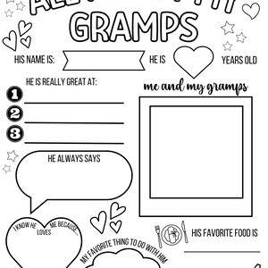 May include: A printable worksheet for kids to fill out about their grandpa. The worksheet has a title "All About My Gramps" and includes prompts like "His name is", "He is really great at", "He always says", "I know he loves me because", "My favorite thing to do with him", "His favorite food is", and "His favorite color is".