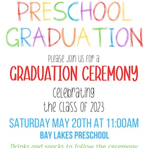 Puede incluir: Una invitaci&oacute;n colorida para una ceremonia de graduaci&oacute;n de preescolar. La invitaci&oacute;n presenta una pancarta de banderas coloridas, las palabras "PRESCHOOL GRADUATION" en colores arco&iacute;ris, y el texto "Please join us for a GRADUATION CEREMONY celebrating the class of 2023 SATURDAY MAY 20TH AT 11:00AM BAY LAKES PRESCHOOL Drinks and snacks to follow the ceremony". La parte inferior de la invitaci&oacute;n presenta una fila de l&aacute;pices de colores.