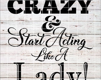 Download Hide Your Crazy Act Like A Lady Etsy