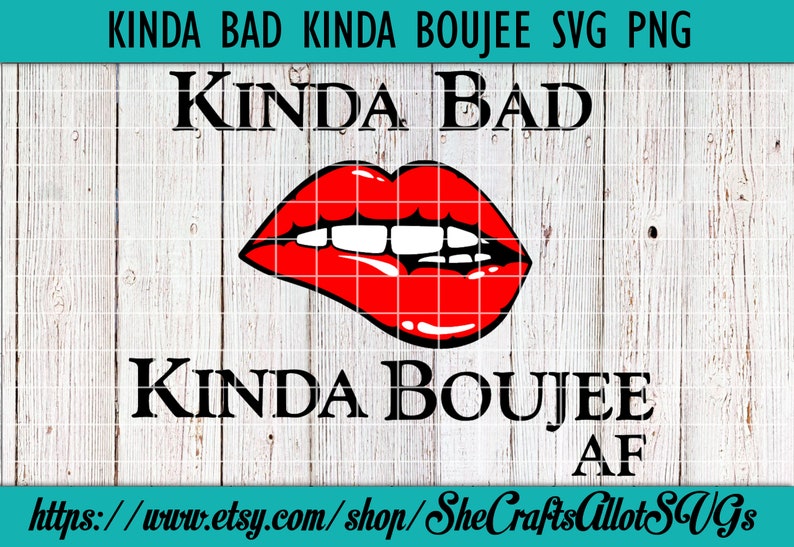Download Kinda Bad Kinda Boujee AF SVG PNG Cut File | Etsy
