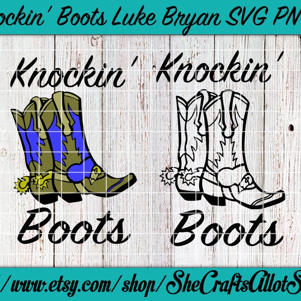 Knockin Boots Luke Bryan SVG PNG Cowboy