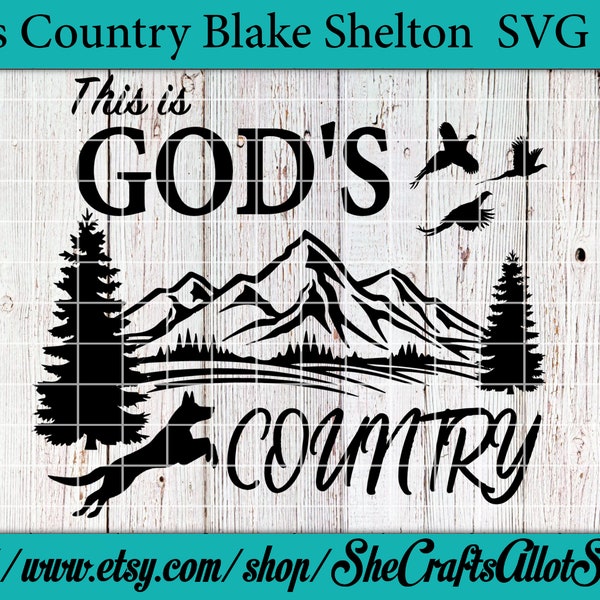This is God's Country Blake Shelton SVG PNG