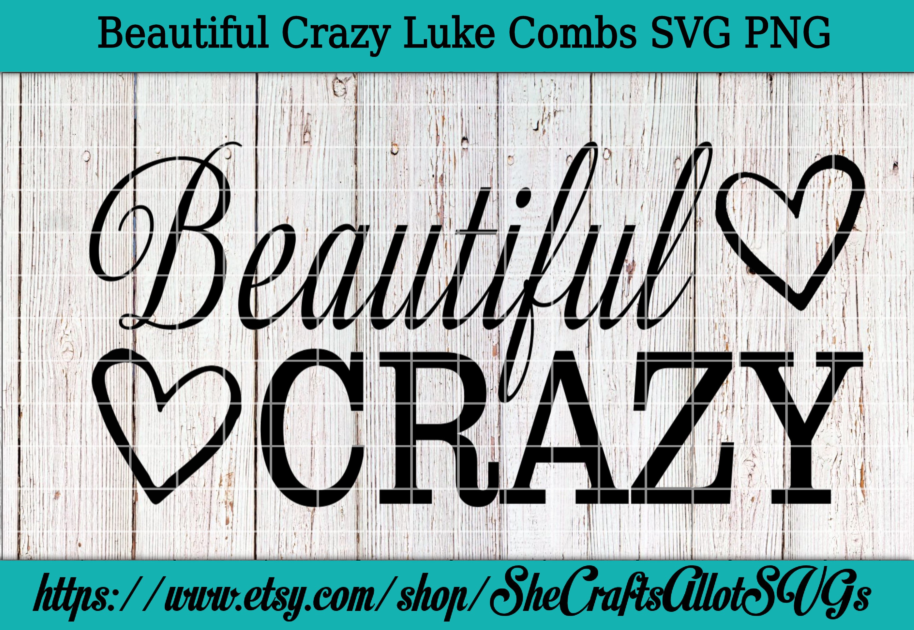 Download Beautiful Crazy Luke Combs Svg Png Etsy