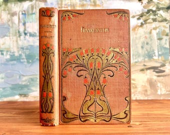 1902 Frankenstein by Mary Shelley – Homewood Publishing Floral Art Nouveau Cover | Antique Gothic Horror Classic Vintage Book