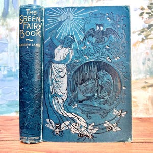 c1899 The Green Fairy Book by Andrew Lang. Published by A.L Burt & Co. Beautifully illustrated
