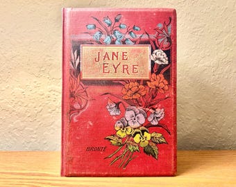 1897 Jane Eyre by Charlotte Bronte. Published by Richard Edward King, London. Beautiful binding in very good condition