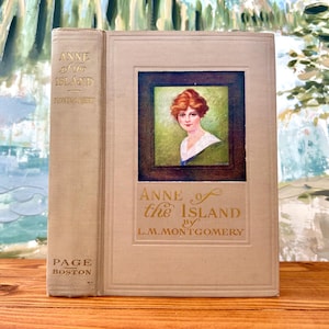 Anne of the Island by L.M. Montgomery. Published by L.c. Page & co, 1915, 1st impression. In excellent condition