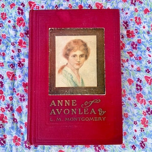 Anne of Avonlea ~1st edition, later printing~ by L.M. Montgomery. Published by L.c. page & co, 1943, 50th impression