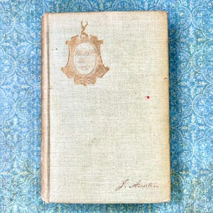 1895 Northanger Abbey by Jane Austen. Published by J.M. Dent & Co, fifth edition. Beautifully illustrated