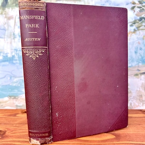 1890s Mansfield Park by Jane Austen. Published by George Routledge & Sons. Beautiful early edition