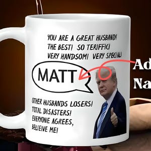 Lustig Trump Ehemann Tasse | Trump Geschenke für Ehemann | Personalisierte Ehemann Geschenke | Lustige individuelle Tasse für Ehemann | Größter Trumpf Becher für Ihn