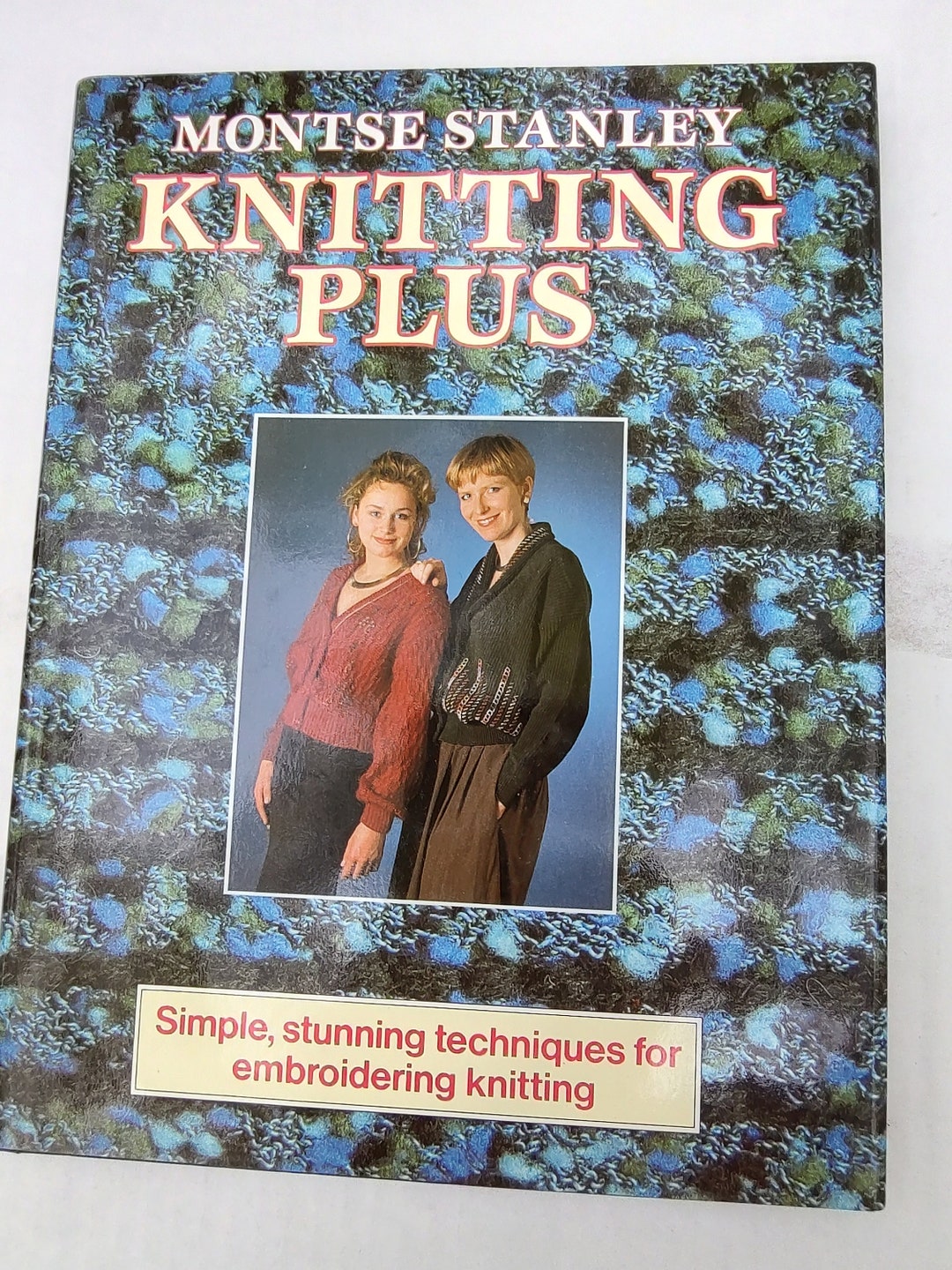 Knitting Plus, Montse Stanley, Simple Stunning Techniques for