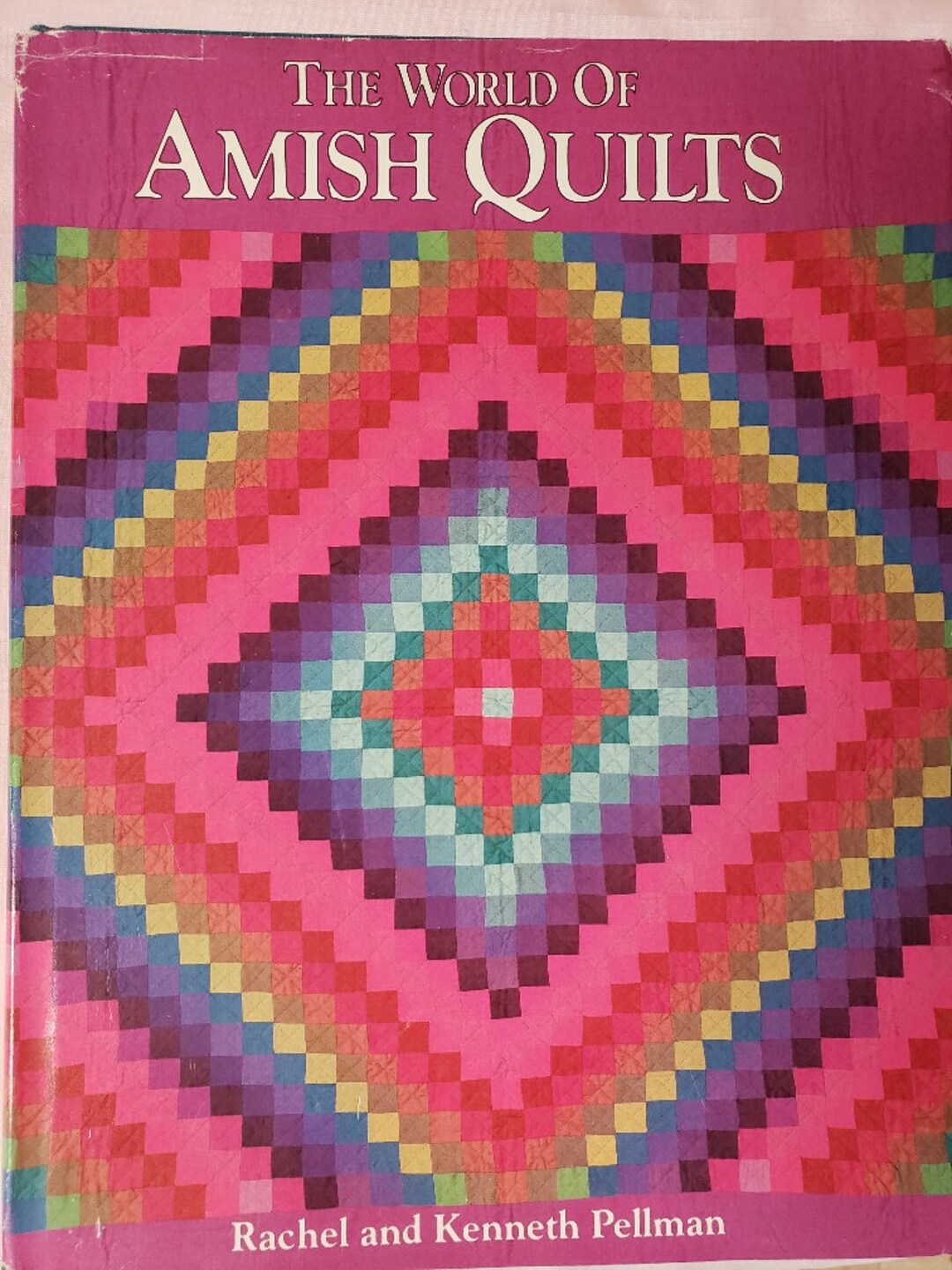 The World of Amish Quilts, Rachel and Pellman, Pictorial