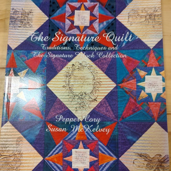 The Signature Quilts, Traditions, Techniques, and The Signature Block Collection, Pepper Cory, Susan McKelvey, quilt templates