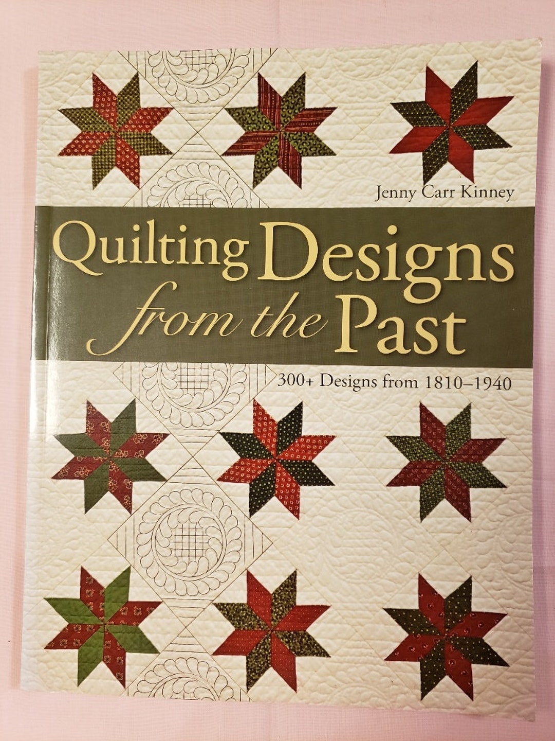 Quilting Designs From the Past, Jenny Carr Kinney, Designs From 1810 to