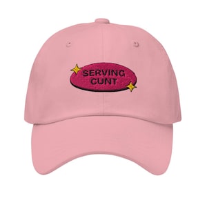 Serving Cunt Embroidered Dad Hat