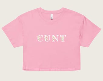 Cunt Crop Top