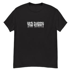 Yes Daddy T-Shirt