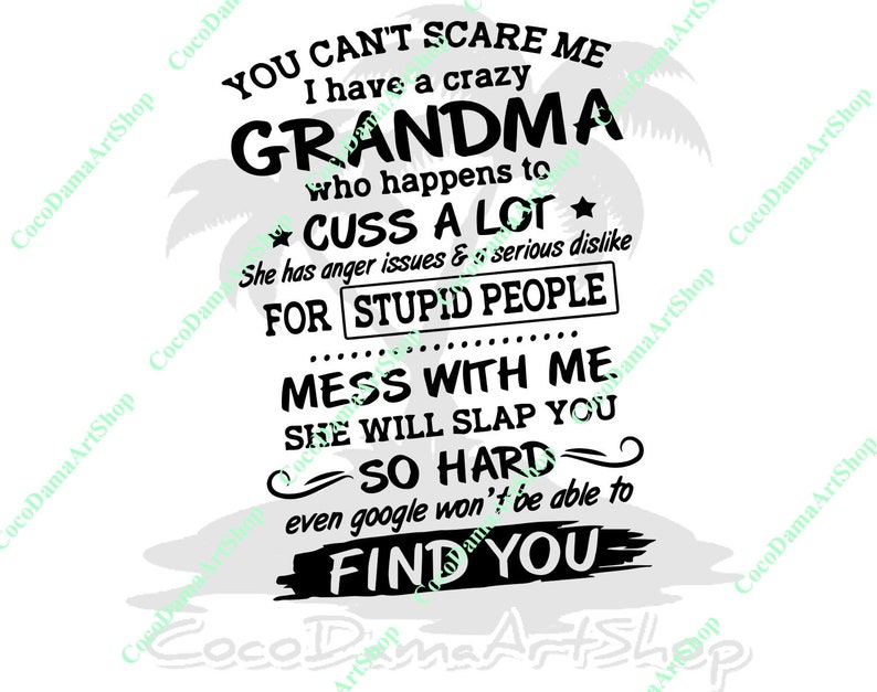 Download You Cant Scare Me I Have a Crazy Grandma Svg Grandma Svg ...